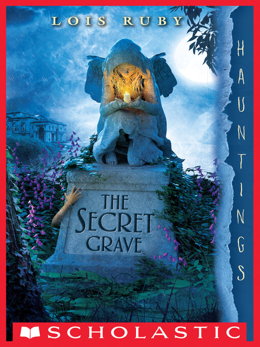 Title details for The Secret Grave (A Hauntings Novel) by Lois Ruby - Wait list